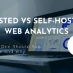 Hosted vs Self-hosted Web Analytics